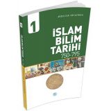 İslam Bilim Tarihi 1 (750-795) Abdullah Kocayürek - Maviçatı Yayınları