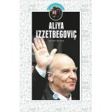 Aliya İzzetbegoviç (Biyografi) Ahmet Seyrek - Maviçatı Yayınları