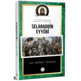 Selahaddin Eyyubi - (Biyografi) Ali Murat Seymen - Maviçatı Yayınları