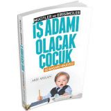 İş Adamı Olacak Çocuk - Arif Arslan - Maviçatı Yayınları