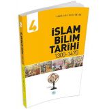 İslam Bilim Tarihi 4 (1300-1470) Abdullah Kocayürek - Maviçatı Yayınları