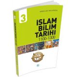 İslam Bilim Tarihi 3 (1100-1300) Abdullah Kocayürek - Maviçatı Yayınları