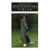 Timsah - Dostoyevski - Maviçatı (Dünya Klasikleri)