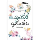 İyilik Öyküleri - Derya Öztürk - Maviçatı Yayınları