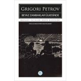 Beyaz Zambaklar Ülkesinde - Grigori Petrov - Maviçatı (Dünya Klasikleri)