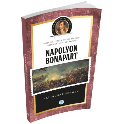 Napolyon Bonapart - Ali Murat Seymen - Maviçatı Yayınları