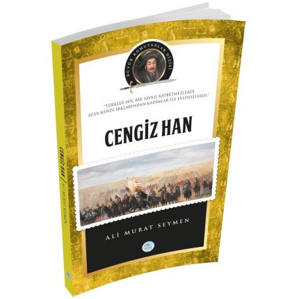 Cengiz Han - (Biyografi) Ali Murat Seymen - Maviçatı Yayınları
