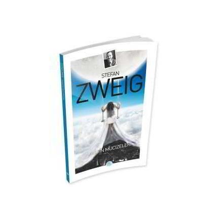 Hayatın Mucizeleri - Stefan Zweig - Maviçatı Yayınları
