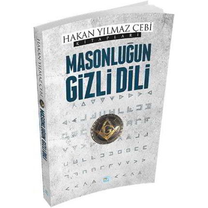 Masonluğun Gizli Dili - Hakan Yılmaz Çebi - Maviçatı Yayınları