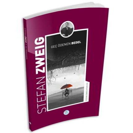 Geç Ödenen Bedel - Stefan Zweig - Maviçatı Yayınları
