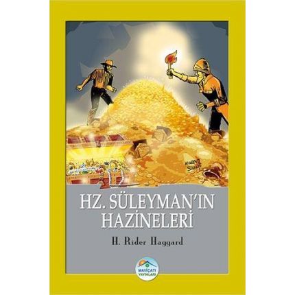 Hz. Süleyman’ın Hazineleri - H.Rider Haggard - Maviçatı Yayınları