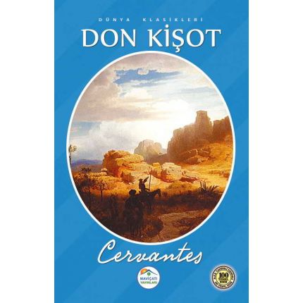 Don Kişot - Miguel de Cervantes Saavedra (Lise 100 Temel Eser) Maviçatı Yayınları