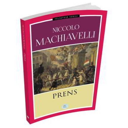 Prens - Niccolo Machiavelli - Maviçatı Yayınları