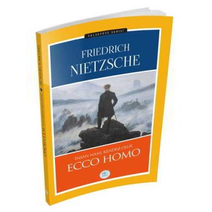 Ecco Homo - Friedrich Nietzsche - Maviçatı Yayınları