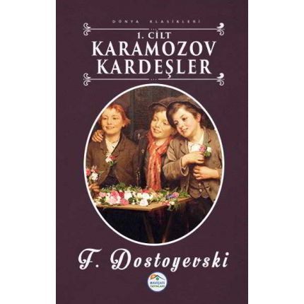 Karamazov Kardeşler 1 - Fyodor Mihayloviç Dostoyevski - Maviçatı Yayınları