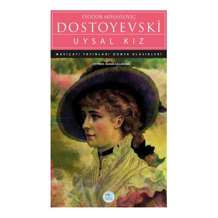 Uysal Kız - Dostoyevski - Maviçatı (Dünya Klasikleri)