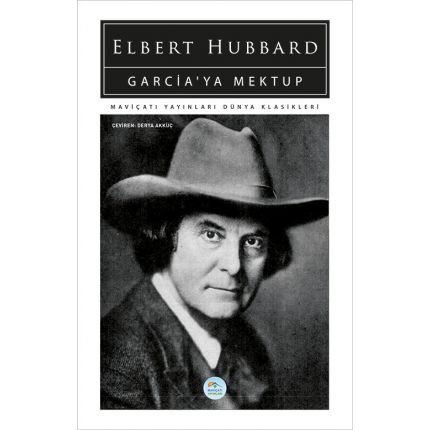 Garcia’ya Mektup - Elbert Hubbard - Maviçatı (Dünya Klasikleri)